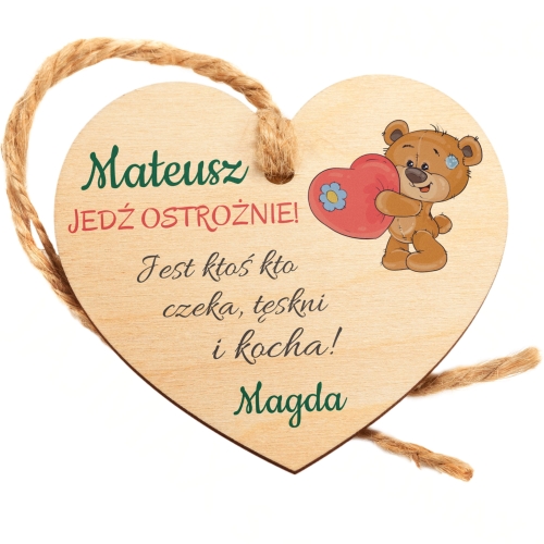 Zawieszka do auta serce dwustronny nadruk Misiu jedź ostrożnie