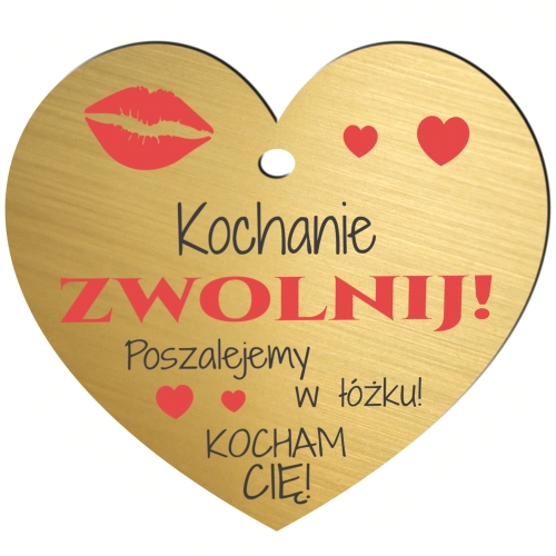 Zawieszka KOCHANIE ZWOLNIJ upominek na Walentynki Twoja dedykacja