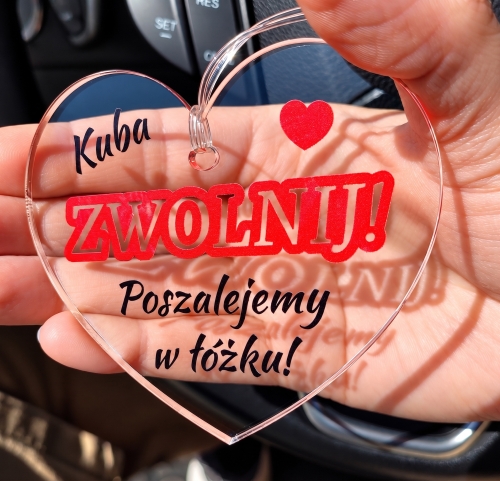 Zawieszka na Lusterko ZWOLNIJ Prezent na Dzień Chłopaka i Walentynki