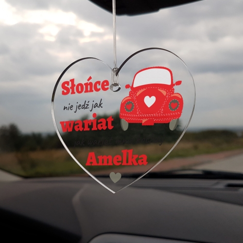 PREZENT NA WALENTYNKI zawieszka do auta Nie jedź jak wariat imię